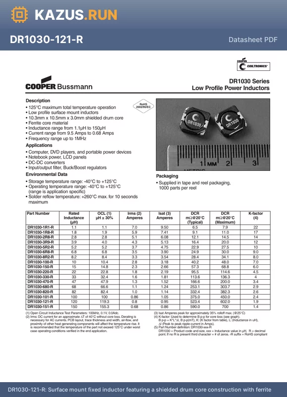 DR1030-121-R datasheet - Surface mount fixed inductor featuring a shielded drum core construction with ferrite material.  Offers 120eH inductance with a 30% tolerance, tested at 100kHz.  Rated for 800mA current with a DC resistance of 602mY.  Operating temperature range spans -4