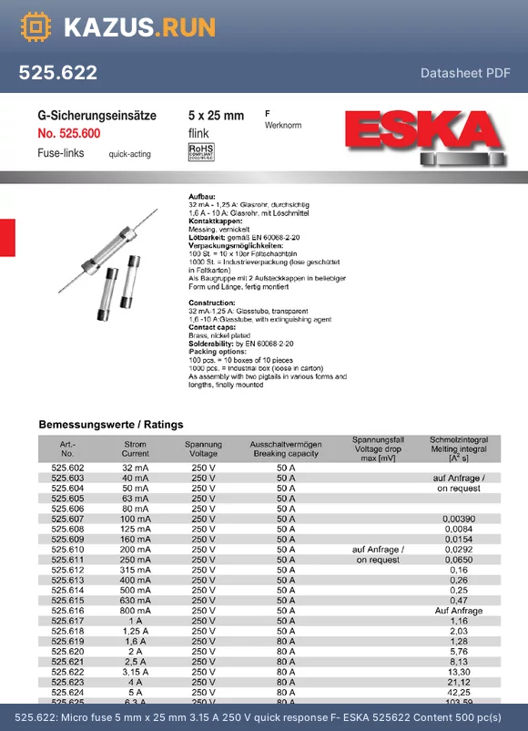 525.624 datasheet - Micro fuse 5 mm x 25 mm 5 A 250 V quick response F- ESKA 525624 Content 500 pc(s)