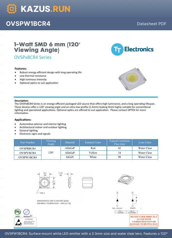 OVSPW1BCR4 datasheet - Surface mount white LED emitter with a 3.3mm size and water clear lens. Features a 120` viewing angle, 1W power dissipation, and 350mA forward current. Delivers 90lm luminous flux and 90mcd luminous intensity with a 10000K correlated color temperature. En