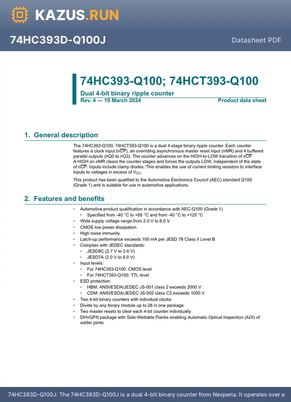 74HC393D-Q100J datasheet - The 74HC393D-Q100J is a dual 4-bit binary counter from Nexperia. It operates over a temperature range of -40 to 125 degrees Celsius and is available in a 14-pin R-PDSO-G14 package. This counter is designed for use in automotive applications and meets AEC-Q
