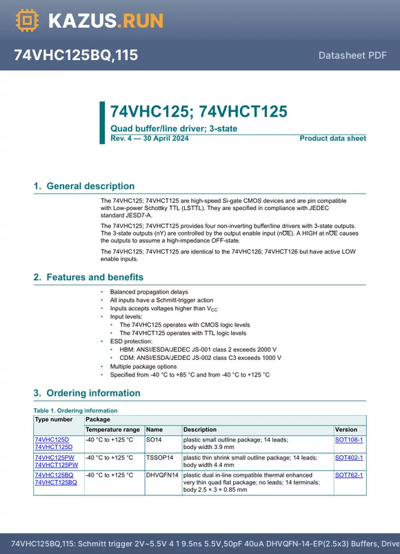 74VHC125BQ,115 datasheet - The 74VHC125BQ,115 is a 14-pin surface mount buffer/line driver integrated circuit from Nexperia. It features a CMOS process technology and a non-inverting output type. The device operates over a temperature range of -40 to 125`C. The 74VHC125BQ,115 is pa